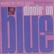 Diggin' on Blue Mixed By Pete