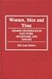 Women, Men, and Time: Gender Difference in Paid Work, Housework and Leisure (Contributions in Women's Studies)