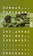 Der Abend vor der Schlacht. Stories aus dem Spanischen B�rgerkrieg.