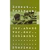 Der Abend vor der Schlacht. Stories aus dem Spanischen B�rgerkrieg.