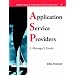 Application Service Providers (ASPs): A Manager's Guide (Addison-Wesley Information Technology Series)