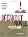 Writing the Breakout Novel Workbook by Donald Maass