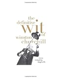 The Definitive Wit of Winston Churchill