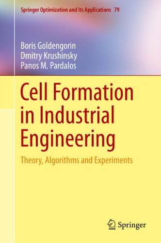 Cell Formation in Industrial Engineering: Theory, Algorithms and Experiments: 79 (Springer Optimization and Its Applications)