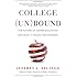 College (Un)bound: The Future of Higher Education and What It Means for Students