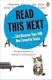 Read This Next ... And Discover Your 500 New Fvourite Books