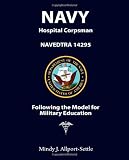 Navy Hospital Corpsman: NAVEDTRA 14295 Following the Model for Military Education