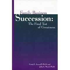 Family Business Succession: The Final Test of Greatness (Business Owners Resources)