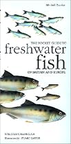 The Pocket Guide to Freshwater Fish of Britain and Europe