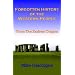 Forgotten History of the Western People: From the Earliest Origins