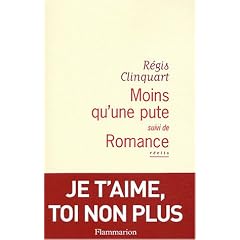 Moins qu'une pute, suivi de : "Romance"