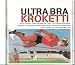 Ultra Bra-Kroketti
