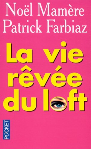 La vie r�v�e du loft