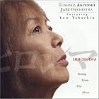Hiroshima: Rising from the Abyss by Toshiko Akiyoshi Jazz Orchestra
