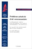 Revue LGDJ / Montchrestien  / Problèmes actuels de droit communautaire / Université Panthéon-Assas