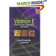 Vitamin E: Food Chemistry, Composition, and Analysis (Food Science and Technology) by Ronald R. Eitenmiller and Junsoo Lee
