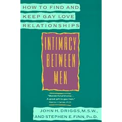 Intimacy Between Men: How to Find and Keep Gay Love Relationships (Plume)