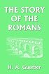 The Story of the Romans (Yesterday's Classics)