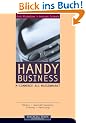 Handy Business: M-Commerce als Massenmarkt . M�rkte, Gesch�ftsmodelle, Planung, Umsetzung