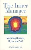 The Inner Manager: Mastering Business, Home and Self