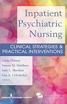 Inpatient Psychiatric Nursing: Clinical Strategies & Practical Interventions