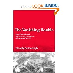 The Vanishing Rouble: Barter Networks and Non-Monetary Transactions in Post-Soviet Societies