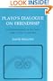 Plato's Dialogue on Friendship: An Interpretation of the Lysis, With a New Translation (Agora Paperback Editions)