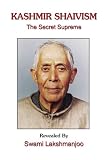 Kashmir Shaivism: The Secret Supreme