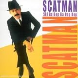 Scatman (Ski Ba Bop Ba Dop Bop)