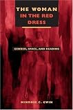The Woman In The Red Dress : Gender, Space, And Reading