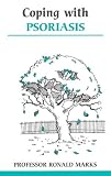 Coping With Psoriasis. (Overcoming Common Problems Series)
