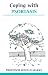Search : Coping With Psoriasis. (Overcoming Common Problems Series)