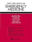 Just the Facts in Emergency Medicine: A Comprehensive Study Guide Just the Facts in Emergency Medicine: A Comprehensive Study Guide