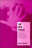 The New Public: Professional Communication and the Means of Social Influence (Cambridge Cultural Social Studies)