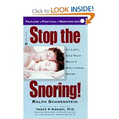 Stop the Snoring!: At Last, End Your Mate's Nocturnal Noise
