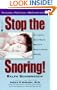 Stop the Snoring!: At Last, End Your Mate's Nocturnal Noise