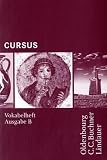 Cursus - Ausgabe B. Unterrichtswerk für Latein: Cursus - Ausgabe B. Vokabelheft