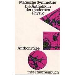 Magische Symmetrie. Die �sthetik in der modernen Physik.