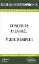 Concours d'entr&eacute;e en ecole d'orthophonie. mode d'emploi