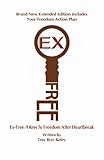 Ex-Free: 9 Keys To Freedom After Heartbreak