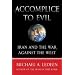 Accomplice to Evil: Iran and the War Against the West