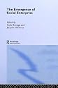 The Emergence of Social Enterprise (Routledge Studies in the Management of Voluntary & Nonprofit Organizations)