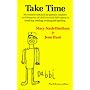 Take Time: Movement Exercises for Parents, Teachers and Therapists of Children with Difficulties in Speaking, Reading, Writing and Spelling