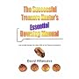 The Successful Treasure Hunter's Essential Dowsing Manual: How to Easily Develop Your Latent Skills to Find Treasure in Abundance