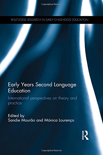 Early Years Second Language Education: International perspectives on theory and practice (Routledge Research in Early Childhood Education)