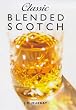 Classic Blended Scotch (Classic Drinks Series)