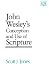 John Wesley's Conception and Use of Scripture (Kingswood Series)