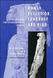 Human Evolution, Language, And Mind : A Psychological And Archaeological Inquiry
