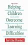 Helping Children Overcome Learning Difficulties