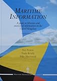 Maritime information : a guide to libraries and sources of information in the United Kingdom